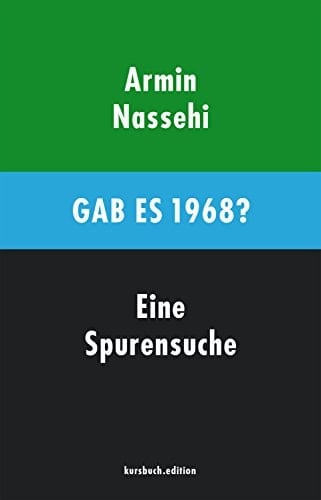 Gab es 1968?: Eine Spurensuche