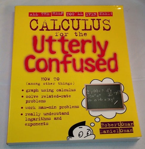 Calculus for the Utterly Confused