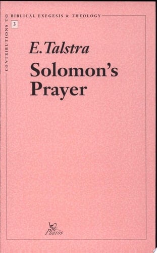 Solomon's Prayer Synchrony and Diachrony in the Composition of I Kings 8, 14-61