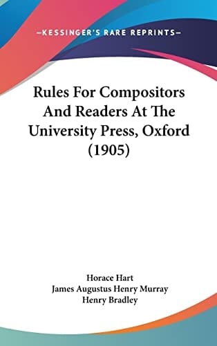Rules For Compositors And Readers At The University Press, Oxford (1905)