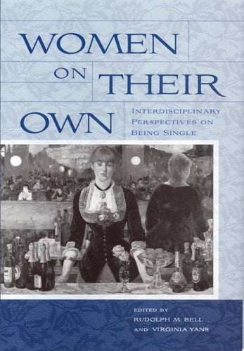 Women on Their Own Interdisciplinary Perspectives on Being Single