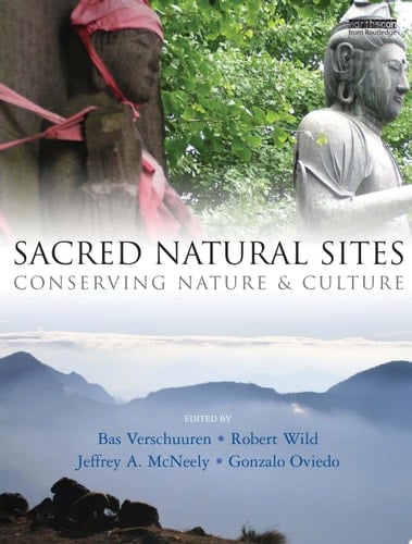 Sacred Natural Sites Conserving Nature and Culture