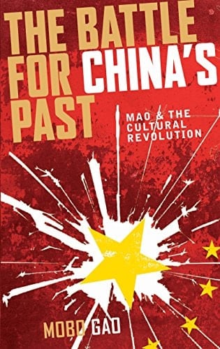 The Battle For China's Past Mao and the Cultural Revolution