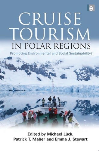 Cruise Tourism in Polar Regions Promoting Environmental and Social Sustainability?