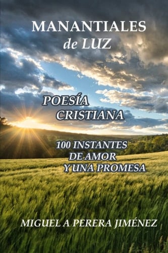 Manantiales de luz: Poesía cristiana (Spanish Edition)