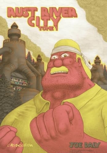 Rust River City Tome 1