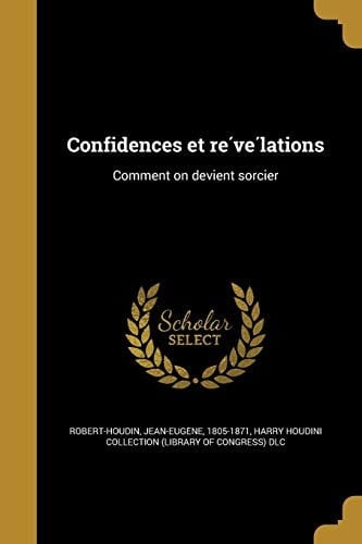 Confidences Et Re Ve Lations Comment on Devient Sorcier