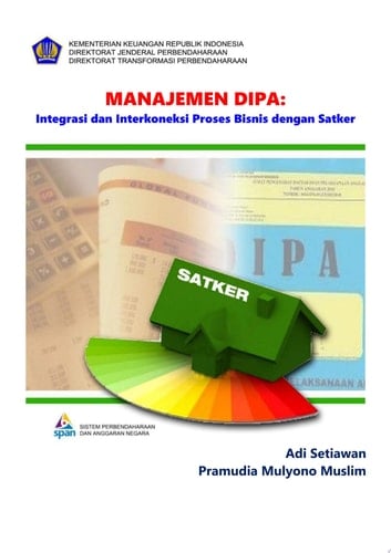 Manajemen DIPA: Integrasi dan Interkoneksi Proses Bisnis dengan Satker