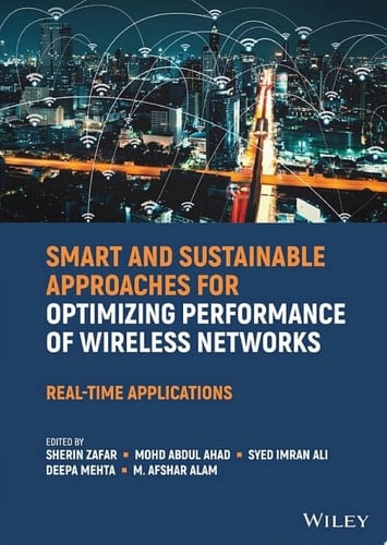 Smart and Sustainable Approaches for Optimizing Performance of Wireless Networks Real-time Applications