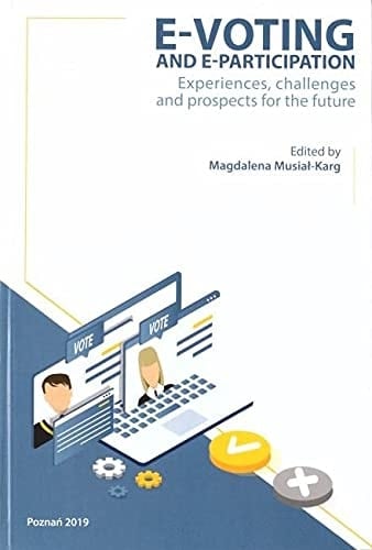 E-voting and E-participation Experiences, Challenges and Prospects for the Future