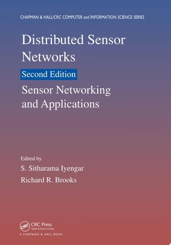 Distributed Sensor Networks Sensor Networking and Applications (Volume Two)