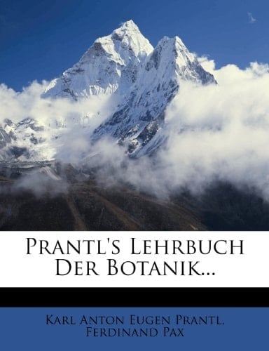Prantl's Lehrbuch Der Botanik... (German Edition)