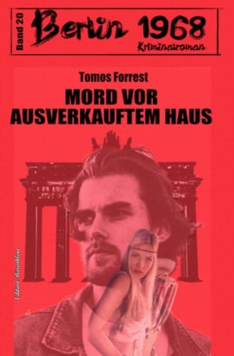 Mord vor ausverkauftem Haus Berlin 1968 Kriminalroman Band 20