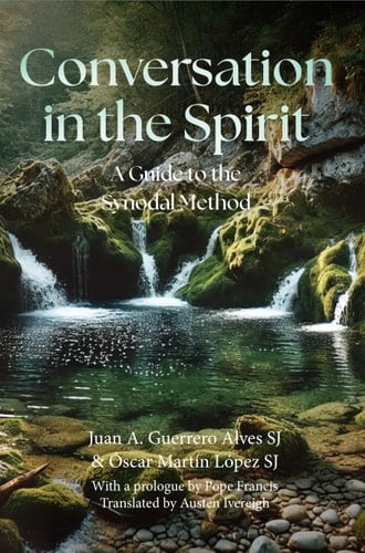 Conversation in the Spirit - A Guide to the Synodal Method