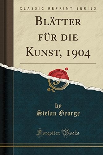 Blätter Für Die Kunst, 1904 (Classic Reprint)
