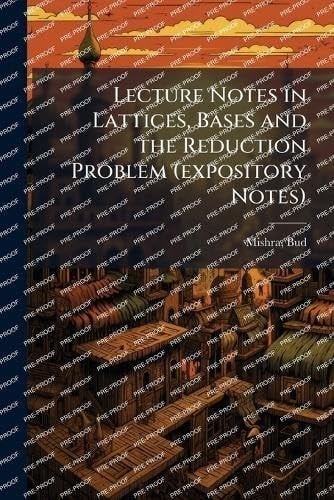 Lecture Notes in Lattices, Bases and the Reduction Problem (expository Notes)