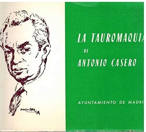 La Tauromaquia de Antonio Casero