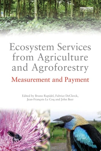 Ecosystem Services from Agriculture and Agroforestry Measurement and Payment