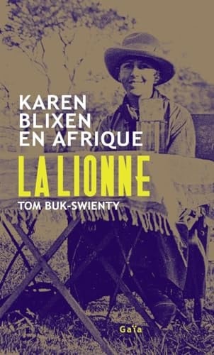 La lionne Karen Blixen en Afrique