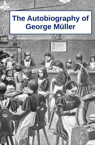 The Autobiography of George Müller