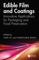 Edible Film and Coatings Innovative Applications for Packaging and Food Preservation