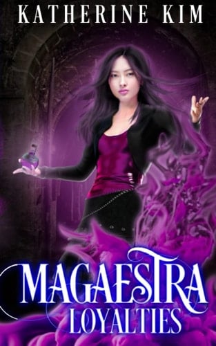 Magaestra: Loyalties (Magaestra Trilogy)