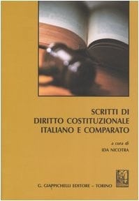 Scritti di diritto costituzionale italiano e comparato