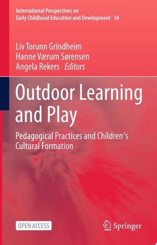 Outdoor Learning and Play Pedagogical Practices and Children's Cultural Formation