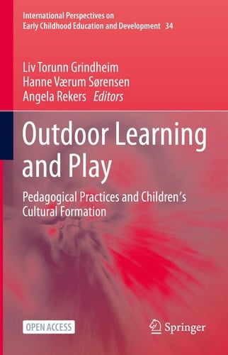 Outdoor Learning and Play Pedagogical Practices and Children's Cultural Formation