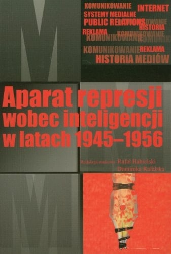 Aparat represji wobec inteligencji w latach 1945-1956