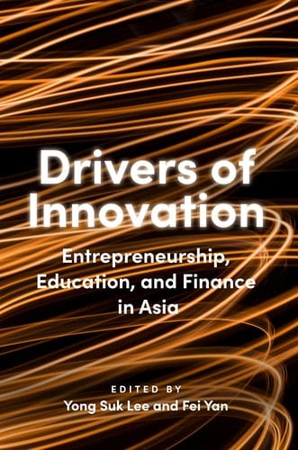 Drivers of Innovation Entrepreneurship, Education, and Finance in Asia