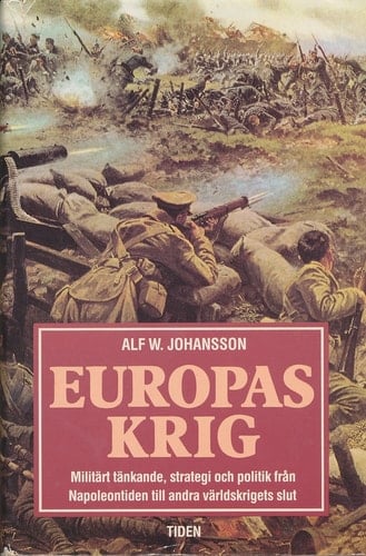 Europas krig militärt tänkande, strategi och politik från Napoleontiden till andra världskrigets slut