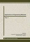Applications of engineering materials : selected, peer reviewed papers from the 2011 International Conference on Advanced Engineering Materials and Technology (AEMT 2011), July 29 - 31, 2011. Sanya, China