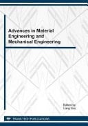 Advances in material engineering and mechanical engineering : selected, peer reviewed papers from the 2011 International Conference on Material Engineering and Mechanical Engineering, Wuhan, China, August 20 - 21, 2011