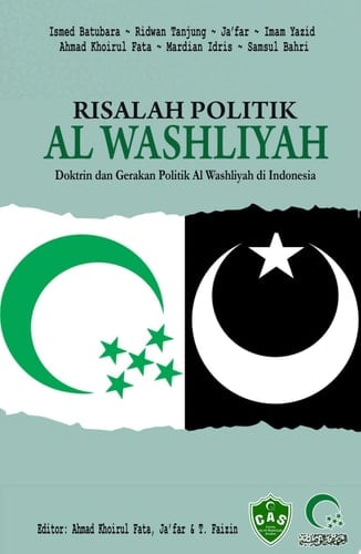 Risalah politik Al Washliyah Doktrin dan Gerakan Politik Al Washliyah di Indonesia