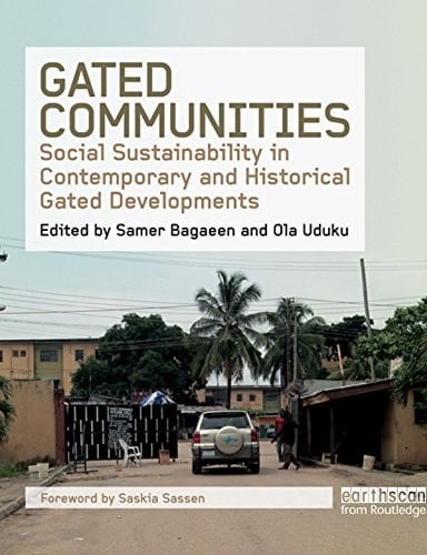 Gated Communities: Social Sustainability in Contemporary and Historical Gated Developments