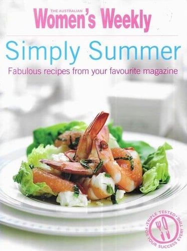 Simply Summer Fabulous Recipes from Your Favourite Magazine
