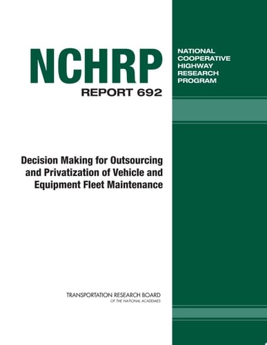 Decision Making for Outsourcing and Privatization of Vehicle and Equipment Fleet Maintenance