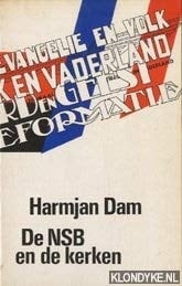 De NSB en de kerken de opstelling van de Nationaal Socialistische Beweging in Nederland ten opzichte van het christendom en met name de Gereformeerde Kerken, 1931-1940