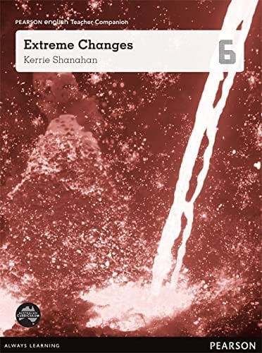 Pearson English Year 6: Extreme Changes - Teacher Companion