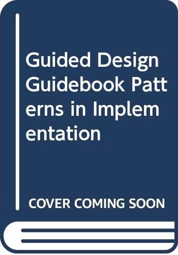 Guided Design Guidebook Patterns in Implementation
