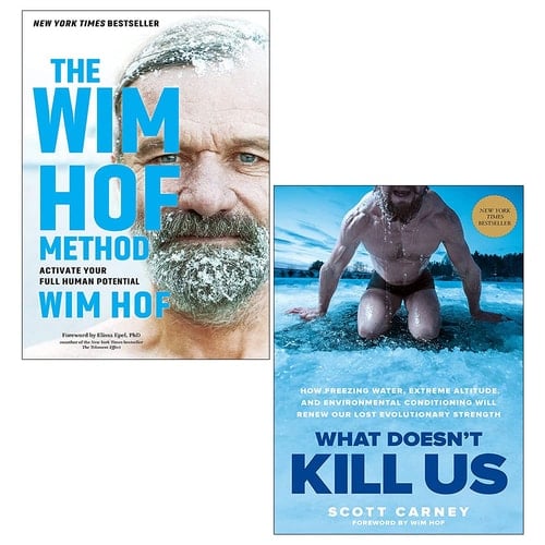 The Wim Hof Method By Wim Hof and What Doesn't Kill Us By Scott Carney 2 Books Collection Set