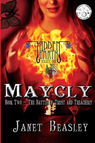 Hidden Earth Series Volume 1 Maycly the Trilogy Part 2: The Battle of Trust and Treachery