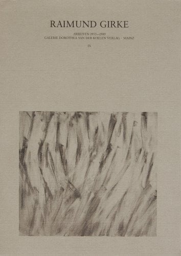 Raimund Girke Arbeiten 1953-1989