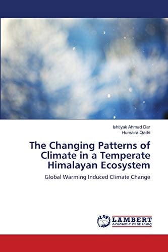 The Changing Patterns of Climate in a Temperate Himalayan Ecosystem Global Warming Induced Climate Change