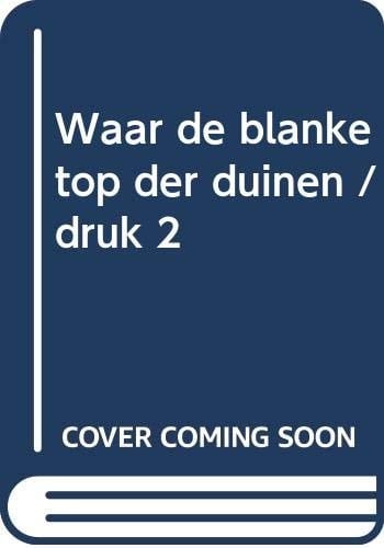 Waar de blanke top der duinen en andere vaderlandse herinneringen