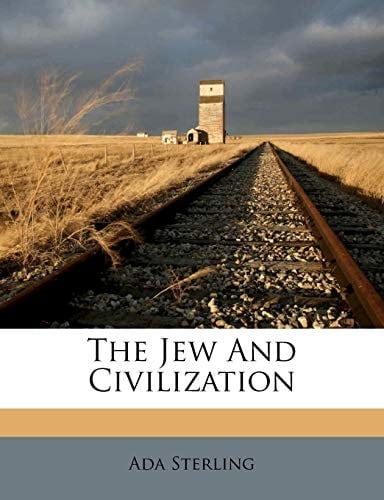 The Jew And Civilization