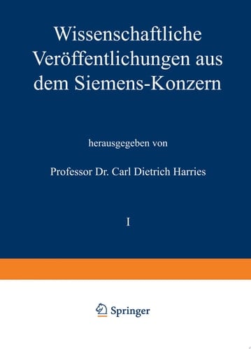 Wissenschaftliche Veröffentlichungen aus dem Siemens-Konzern I. Band Zweites Heft (abgeschlossen am 1. März 1921)