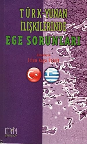 Türk-Yunan ilişkilerinde Ege sorunları