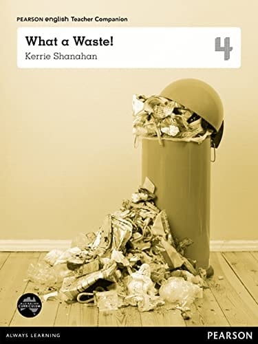 Pearson English Year 4: What a Waste! - Teacher Companion